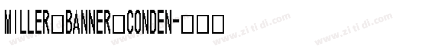 Miller Banner Conden字体转换